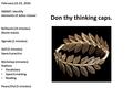 February 22-23, 2016 SWBAT: identify elements of Julius Caesar Don thy thinking caps. Bellwork (10 minutes) Movie mania Agenda (2 minutes) Skill (5 minutes)