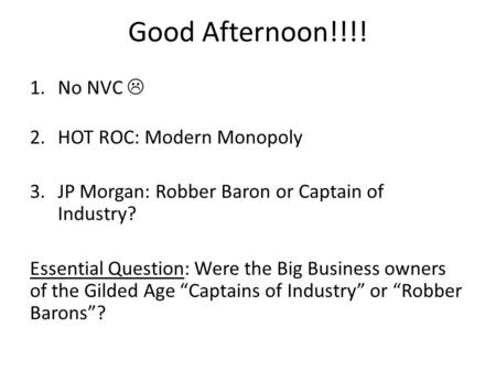 Good Afternoon!!!! No NVC  HOT ROC: Modern Monopoly