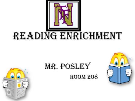 Reading Enrichment Mr. Posley Room 208. What is Reading?