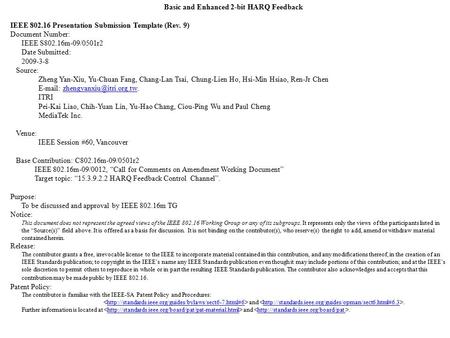 Basic and Enhanced 2-bit HARQ Feedback IEEE 802.16 Presentation Submission Template (Rev. 9) Document Number: IEEE S802.16m-09/0501r2 Date Submitted: 2009-3-8.