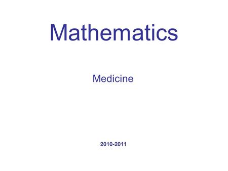 Mathematics Medicine 2010-2011. THE SOLUTIONS OF A SYSTEM OF EQUATIONS A system of equations refers to a number of equations with an equal number of variables.