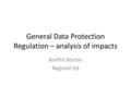 General Data Protection Regulation – analysis of impacts