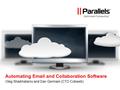 Automating Email and Collaboration Software Oleg Shaikhatarov and Dan Germain (CTO Cobweb)