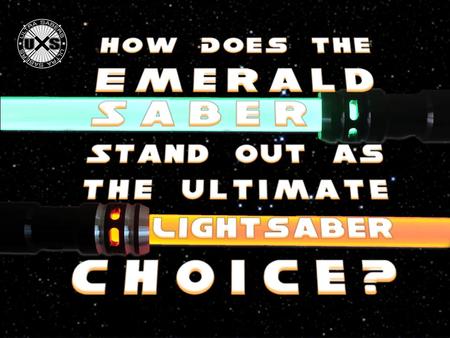 The collector-quality Emerald Saber is for anyone who wants a realistic light saber with the most versatility. The Emerald Saber is an Ultrasaber with.