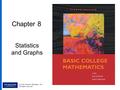 Chapter 8 Statistics and Graphs © 2010 Pearson Education, Inc. All rights reserved.