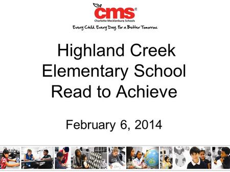 Highland Creek Elementary School Read to Achieve February 6, 2014.