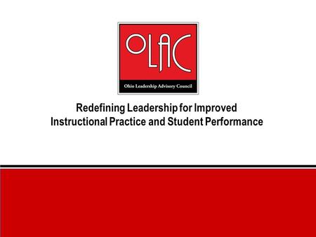 Redefining Leadership for Improved Instructional Practice and Student Performance.