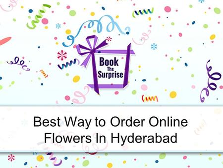 Best Way to Order Online Flowers In Hyderabad.  The Hyderabad Flowers delivery of fresh florists which is rich adorned.