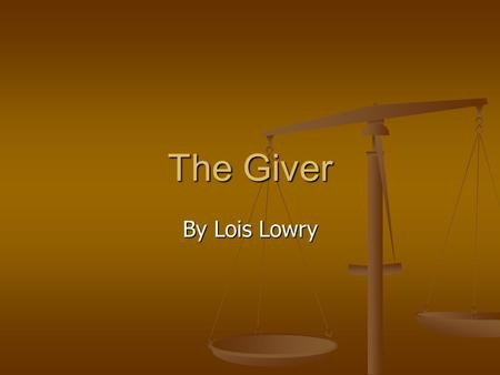 The Giver By Lois Lowry.