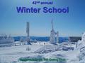 42 nd annual Winter School Presented by the MIT Outing Club.