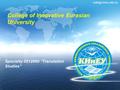 College of Innovative Eurasian University Specialty 0512000 “Translation Studies” college.ineu.edu.kz.