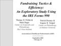 Fundraising Tactics & Efficiency: An Exploratory Study Using the IRS Forms 990 Thomas H. Pollak & Mark Hager Center on Nonprofits and Philanthropy, The.