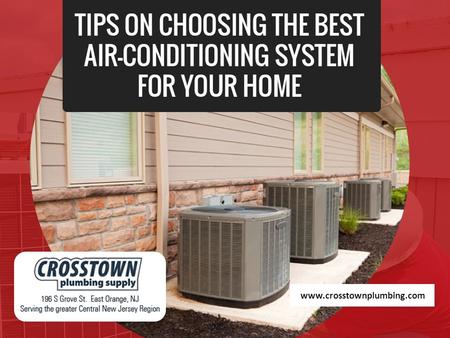 Www.crosstownplumbing.com. When choosing a new system, you’ll be faced with an almost overwhelming range of options and technologies for air conditioning.