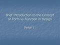 Brief Introduction to the Concept of Form vs Function in Design Design 11.