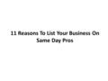 11 Reasons To List Your Business On Same Day Pros.