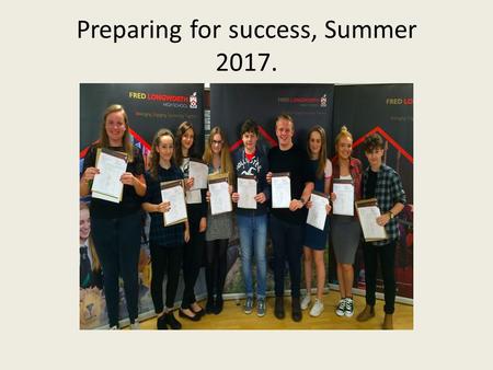 Preparing for success, Summer 2017.. Progress 8 … a changing context!