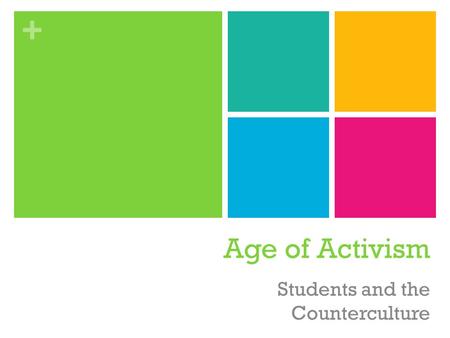 + Age of Activism Students and the Counterculture.