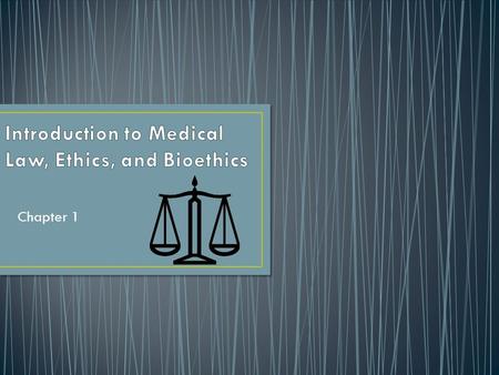 Chapter 1. Medical Law and Ethics, Second Edition Bonnie F. Fremgen ©2006 Pearson Education, Inc. Pearson Prentice Hall Upper Saddle River, NJ 07458 Sara.
