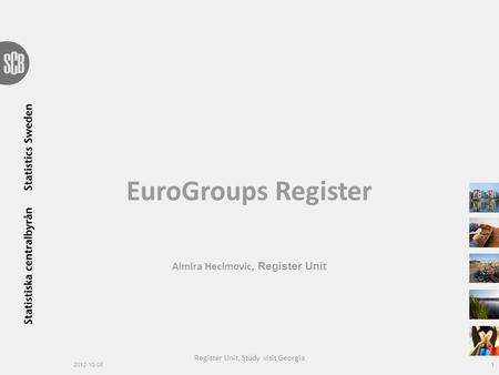 EuroGroups Register Almira Hecimovic, Register Unit 1 Register Unit, Study visit Georgia 2012-10-08.