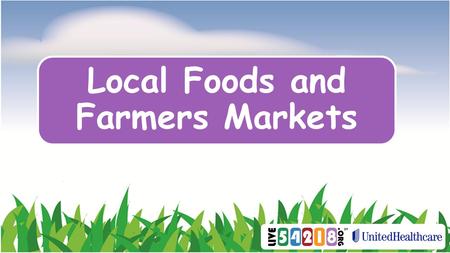 Local Foods and Farmers Markets. How does food get to our plates?