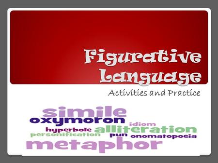 Figurative Language Activities and Practice. METAPHOR Simile & Metaphor practice Directions: Watch this video and then cut out the similes and metaphors.