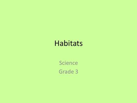Habitats Science Grade 3.