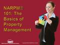 Copyright ©2014 NARPM®(rev. 10/14). Management Businesses Are Started To: Copyright ©2014 NARPM®(rev. 10/14)