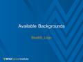 Available Backgrounds BlueBG_Logo. Available Backgrounds BlueBG.