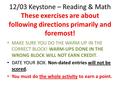 12/03 Keystone – Reading & Math These exercises are about following directions primarily and foremost! MAKE SURE YOU DO THE WARM-UP IN THE CORRECT BLOCK!