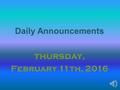 Daily Announcements thursday, February 11th, 2016.