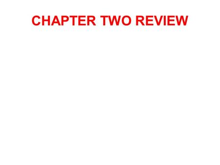 CHAPTER TWO REVIEW. 1.An _________ is the method used by a society to produce & distribute goods and services. 2.In order for a society to decide the.