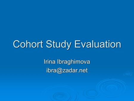 Cohort Study Evaluation Irina Ibraghimova
