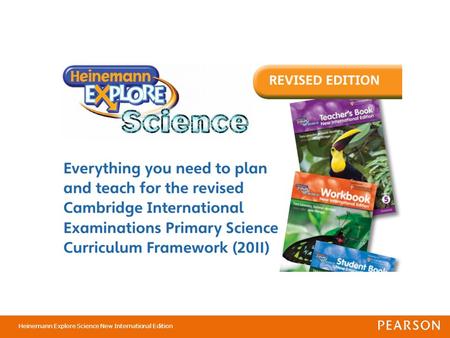 Heinemann Explore Science New International Edition is an updated version of this popular primary science course. It provides a comprehensive, easy to.