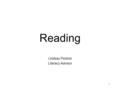 1 Reading Lindsay Pickton Literacy Advisor. 2 What is Reading?