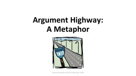 Argument Highway: A Metaphor