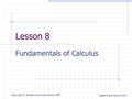Algebra and Calculus 8-1 Copyright © Genetic Computer School 2007 Lesson 8 Fundamentals of Calculus.