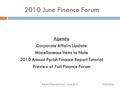 2010 June Finance Forum Agenda Corporate Affairs Update Miscellaneous Items to Note 2010 Annual Parish Finance Report Tutorial Preview of Fall Finance.