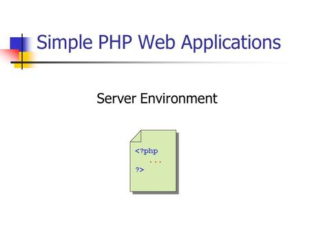 Simple PHP Web Applications Server Environment  