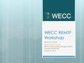 WECC REMTF Workshop Spencer Tacke WECC Renewable Energy System Models Workshop March 9, 2016.