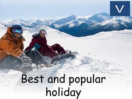 Best and popular holiday destinations in winters.