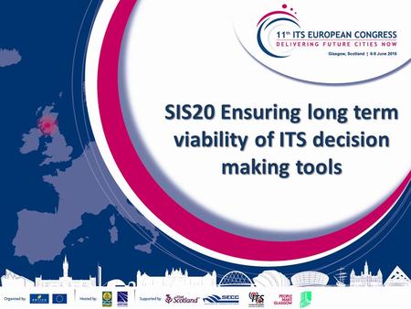 SIS20 Ensuring long term viability of ITS decision making tools.