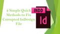 2 Simple Quick Methods to Fix Corrupted InDesign File.