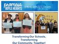 Transforming Our Schools, Transforming Our Community. Together!