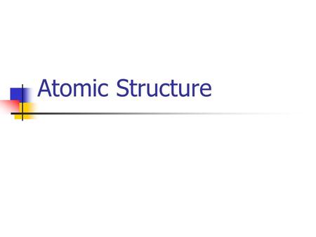 Atomic Structure. Matter Anything that has mass and takes up space Matter can take many forms and is not always visible to the eye Matter can change form.