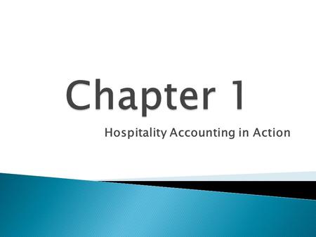 Hospitality Accounting in Action. 2 ◇ WHAT IS ACCOUNTING? Accounting is an information system that identifies, records, and communicates the economic.