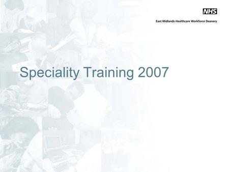 Speciality Training 2007. Aims To outline the changes to Speciality Training described in the “Gold Guide” Define trainees/trainer responsibilities New.