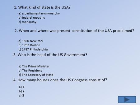 1. What kind of state is the USA?