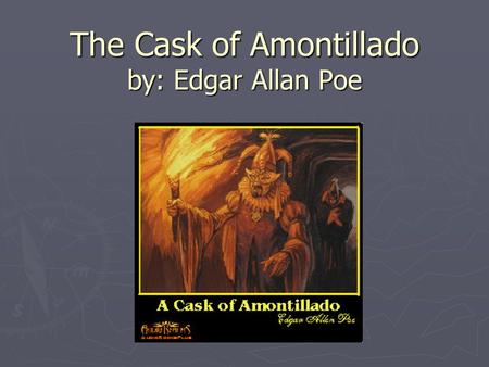 The Cask of Amontillado by: Edgar Allan Poe. Vocabulary PrecludedExplicit RetributionRecoiling AccostedTermination AfflictedSubsided Page 5.