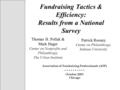 Fundraising Tactics & Efficiency: Results from a National Survey Thomas H. Pollak & Mark Hager Center on Nonprofits and Philanthropy, The Urban Institute.