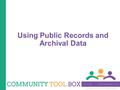 Copyright © 2014 by The University of Kansas Using Public Records and Archival Data.